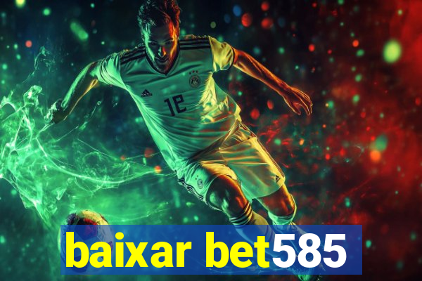 baixar bet585